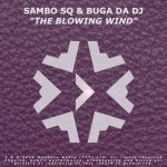 Sambo Sq & Buga Da Dj - The Blowing Wind