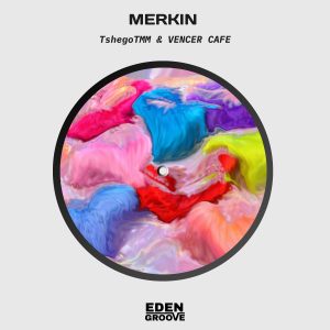 Tshego TMM, Vencer Cafe - Merkin (cover)