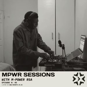 MPWR Sessions with M-Power RSA #45